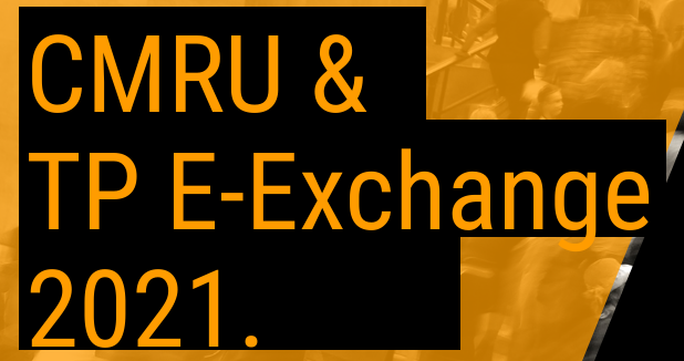 CMRU & TP E-Exchange 2021